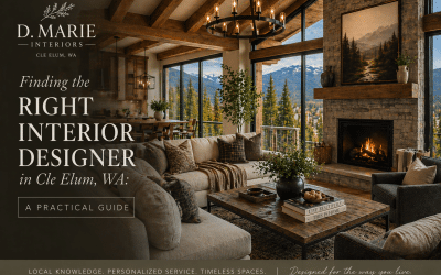 Finding the Right Interior Designer in Cle Elum, WA: A Practical Guide