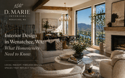 Interior Designer in Wenatchee WA | D. Marie Interiors